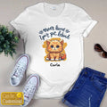 "Never Leave Your Pet Behind" Quotes with Name Tee